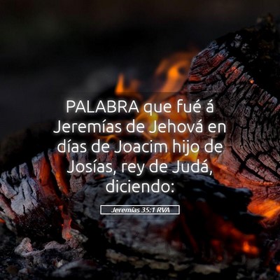 Picture 05 - Jeremías 35:1 RVA - PALABRA que fué á Jeremías de Jehová en días - Bible Verse Picture