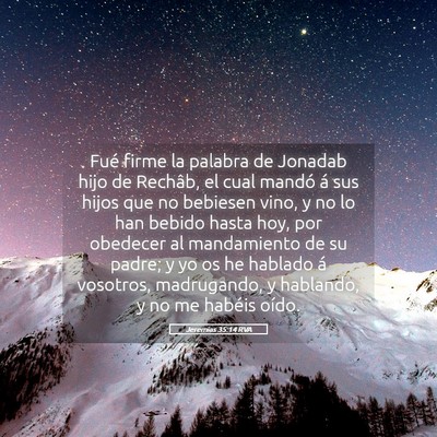 Picture 05 - Jeremías 35:14 RVA - Fué firme la palabra de Jonadab hijo de Rechâb, - Bible Verse Picture