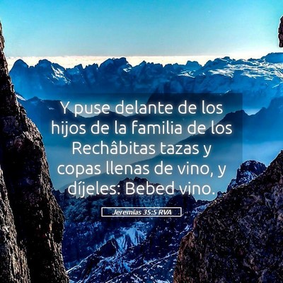 Picture 05 - Jeremías 35:5 RVA - Y puse delante de los hijos de la familia de los - Bible Verse Picture