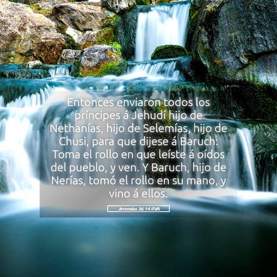 Picture 05 - Jeremías 36:14 RVA - Entonces enviaron todos los príncipes á Jehudí - Bible Verse Picture