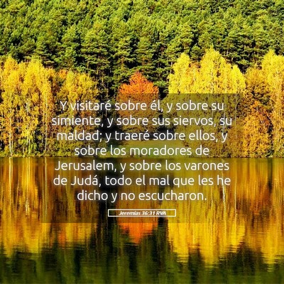 Picture 05 - Jeremías 36:31 RVA - Y visitaré sobre él, y sobre su simiente, y - Bible Verse Picture