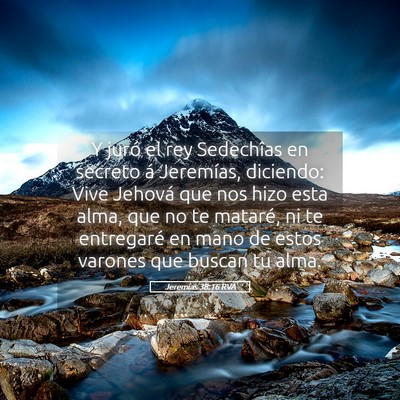 Picture 05 - Jeremías 38:16 RVA - Y juró el rey Sedechîas en secreto á - Bible Verse Picture