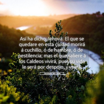 Picture 05 - Jeremías 38:2 RVA - Así ha dicho Jehová: El que se quedare en esta - Bible Verse Picture