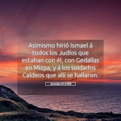 Picture 05 - Jeremías 41:3 RVA - Asimismo hirió Ismael á todos los Judíos que - Bible Verse Picture