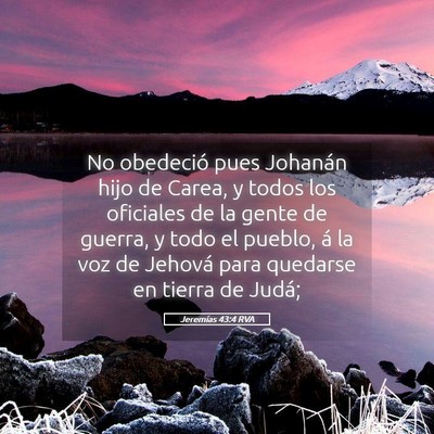 Picture 05 - Jeremías 43:4 RVA - No obedeció pues Johanán hijo de Carea, y todos - Bible Verse Picture