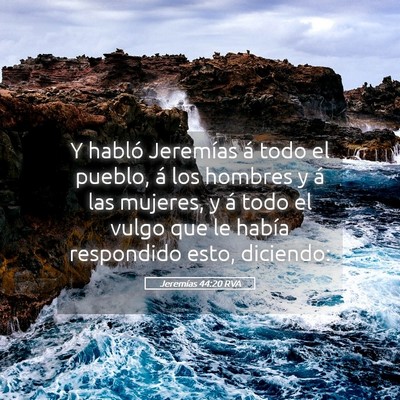 Picture 05 - Jeremías 44:20 RVA - Y habló Jeremías á todo el pueblo, á los - Bible Verse Picture