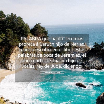 Picture 05 - Jeremías 45:1 RVA - PALABRA que habló Jeremías profeta á Baruch - Bible Verse Picture