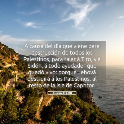 Picture 05 - Jeremías 47:4 RVA - A causa del día que viene para destrucción de - Bible Verse Picture