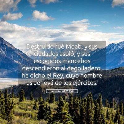 Picture 05 - Jeremías 48:15 RVA - Destruído fué Moab, y sus ciudades asoló, y - Bible Verse Picture
