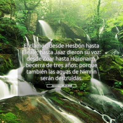 Picture 05 - Jeremías 48:34 RVA - El clamor, desde Hesbón hasta Eleale; hasta Jaaz - Bible Verse Picture