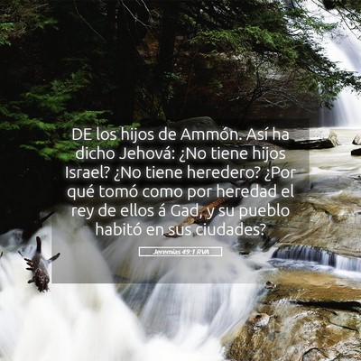 Picture 05 - Jeremías 49:1 RVA - DE los hijos de Ammón. Así ha dicho Jehová: - Bible Verse Picture