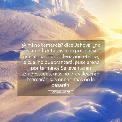 Picture 05 - Jeremías 5:22 RVA - ¿A mí no temeréis? dice Jehová; ¿no os - Bible Verse Picture
