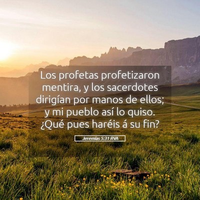 Picture 05 - Jeremías 5:31 RVA - Los profetas profetizaron mentira, y los - Bible Verse Picture