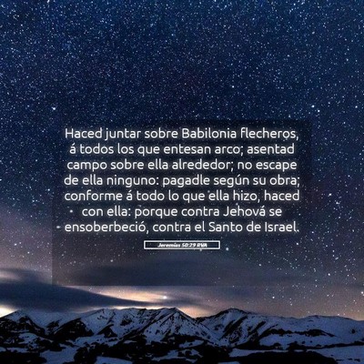 Picture 05 - Jeremías 50:29 RVA - Haced juntar sobre Babilonia flecheros, á todos - Bible Verse Picture