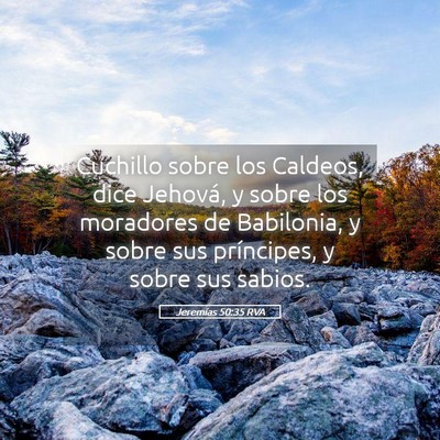 Picture 05 - Jeremías 50:35 RVA - Cuchillo sobre los Caldeos, dice Jehová, y sobre - Bible Verse Picture