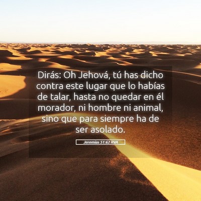 Picture 05 - Jeremías 51:62 RVA - Dirás: Oh Jehová, tú has dicho contra este - Bible Verse Picture