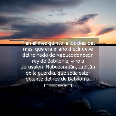 Picture 05 - Jeremías 52:12 RVA - Y en el mes quinto, á los diez del mes, que era - Bible Verse Picture