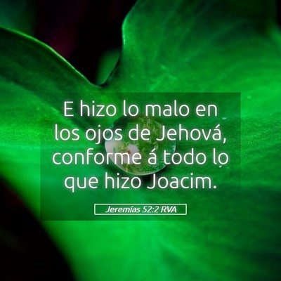 Picture 05 - Jeremías 52:2 RVA - E hizo lo malo en los ojos de Jehová, conforme - Bible Verse Picture