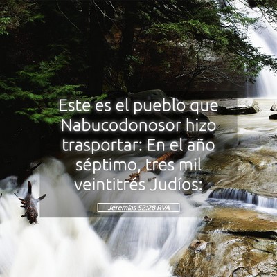 Picture 05 - Jeremías 52:28 RVA - Este es el pueblo que Nabucodonosor hizo - Bible Verse Picture