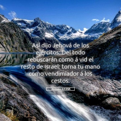 Picture 05 - Jeremías 6:9 RVA - Así dijo Jehová de los ejércitos: Del todo - Bible Verse Picture