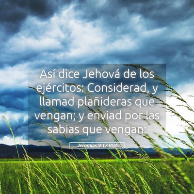 Picture 05 - Jeremías 9:17 RVA - Así dice Jehová de los ejércitos: Considerad, - Bible Verse Picture