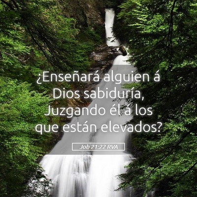 Picture 05 - Job 21:22 RVA - ¿Enseñará alguien á Dios sabiduría, Juzgando - Bible Verse Picture