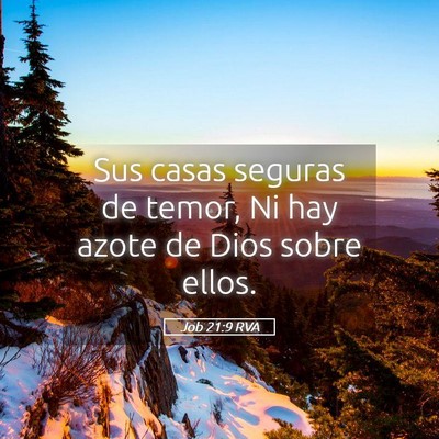 Picture 05 - Job 21:9 RVA - Sus casas seguras de temor, Ni hay azote de Dios - Bible Verse Picture