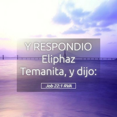 Picture 05 - Job 22:1 RVA - Y RESPONDIO Eliphaz Temanita, y - Bible Verse Picture