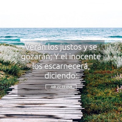 Picture 05 - Job 22:19 RVA - Verán los justos y se gozarán; Y el inocente - Bible Verse Picture