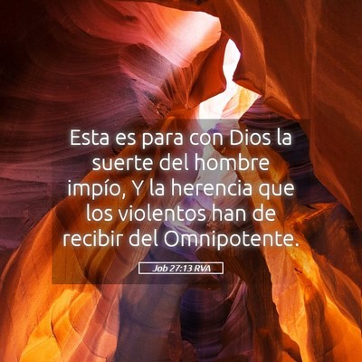 Picture 05 - Job 27:13 RVA - Esta es para con Dios la suerte del hombre - Bible Verse Picture