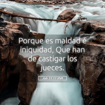 Picture 05 - Job 31:11 RVA - Porque es maldad é iniquidad, Que han de - Bible Verse Picture