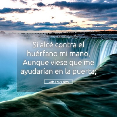 Picture 05 - Job 31:21 RVA - Si alcé contra el huérfano mi mano, Aunque - Bible Verse Picture
