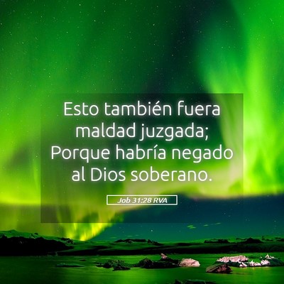 Picture 05 - Job 31:28 RVA - Esto también fuera maldad juzgada; Porque - Bible Verse Picture