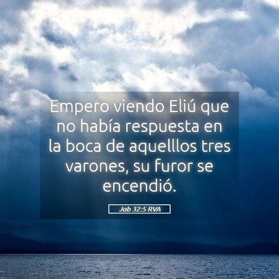 Picture 05 - Job 32:5 RVA - Empero viendo Eliú que no había respuesta en la - Bible Verse Picture