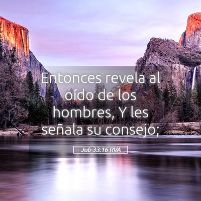 Picture 05 - Job 33:16 RVA - Entonces revela al oído de los hombres, Y les - Bible Verse Picture