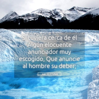 Picture 05 - Job 33:23 RVA - Si tuviera cerca de él Algún elocuente - Bible Verse Picture
