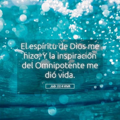 Picture 05 - Job 33:4 RVA - El espíritu de Dios me hizo, Y la inspiración - Bible Verse Picture