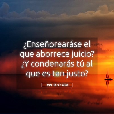 Picture 05 - Job 34:17 RVA - ¿Enseñorearáse el que aborrece juicio? ¿Y - Bible Verse Picture