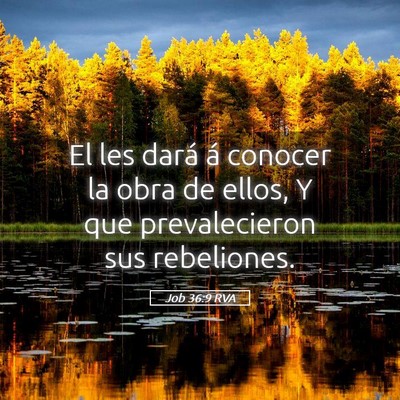 Picture 05 - Job 36:9 RVA - El les dará á conocer la obra de ellos, Y que - Bible Verse Picture