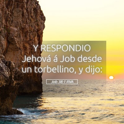 Picture 05 - Job 38:1 RVA - Y RESPONDIO Jehová á Job desde un torbellino, y - Bible Verse Picture