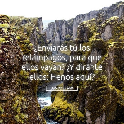 Picture 05 - Job 38:35 RVA - ¿Enviarás tú los relámpagos, para que ellos - Bible Verse Picture