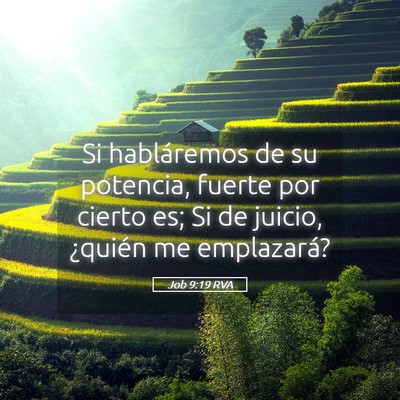 Picture 05 - Job 9:19 RVA - Si habláremos de su potencia, fuerte por cierto - Bible Verse Picture