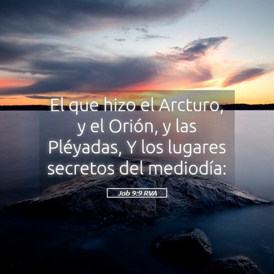 Picture 05 - Job 9:9 RVA - El que hizo el Arcturo, y el Orión, y las - Bible Verse Picture