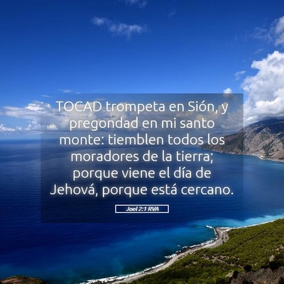 Picture 05 - Joel 2:1 RVA - TOCAD trompeta en Sión, y pregondad en mi santo - Bible Verse Picture