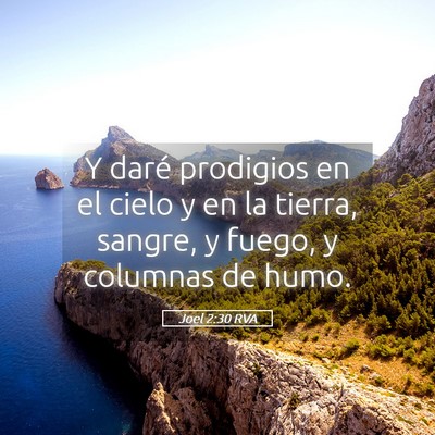 Picture 05 - Joel 2:30 RVA - Y daré prodigios en el cielo y en la tierra, - Bible Verse Picture