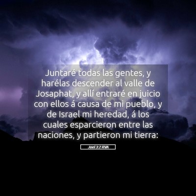 Picture 05 - Joel 3:2 RVA - Juntaré todas las gentes, y harélas descender - Bible Verse Picture