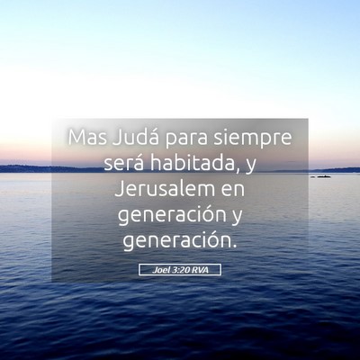 Picture 05 - Joel 3:20 RVA - Mas Judá para siempre será habitada, y - Bible Verse Picture