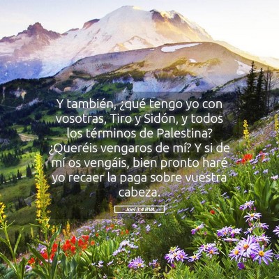 Picture 05 - Joel 3:4 RVA - Y también, ¿qué tengo yo con vosotras, Tiro y - Bible Verse Picture