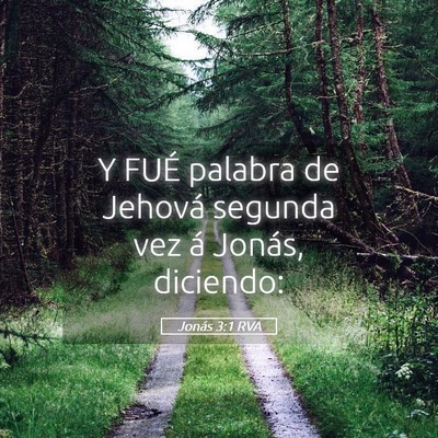 Picture 05 - Jonás 3:1 RVA - Y FUÉ palabra de Jehová segunda vez á Jonás, - Bible Verse Picture