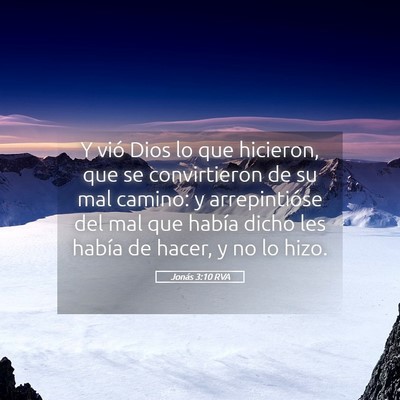 Picture 05 - Jonás 3:10 RVA - Y vió Dios lo que hicieron, que se convirtieron - Bible Verse Picture